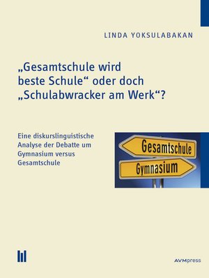 cover image of "Gesamtschule wird beste Schule" oder doch "Schulabwracker am Werk"?
